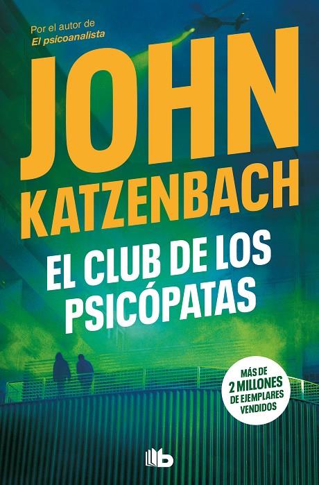 EL CLUB DE LOS PSICÓPATAS | 9788413145969 | KATZENBACH, JOHN | Llibreria Ombra | Llibreria online de Rubí, Barcelona | Comprar llibres en català i castellà online