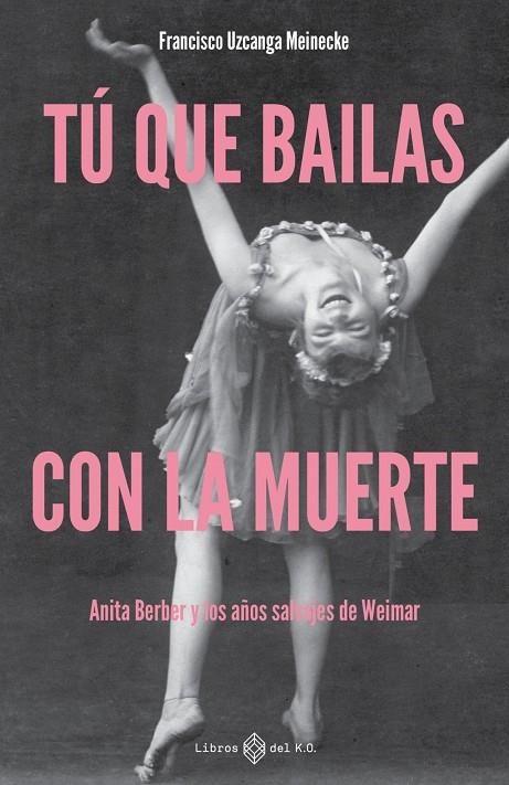TÚ QUE BAILAS CON LA MUERTE | 9791387839462 | UZCANGA MEINECKE, FRANCISCO | Llibreria Ombra | Llibreria online de Rubí, Barcelona | Comprar llibres en català i castellà online
