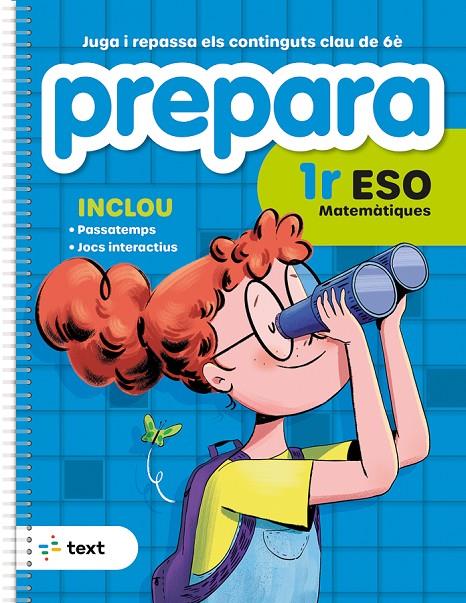 PREPARA 1R ESO MATEMÀTIQUES | 9788441235823 | DÍEZ SARDÀ, LLUÍS; MARTORELL I SABATÉ, EDUARD; MIQUEL I RIGUAL, JOAN | Llibreria Ombra | Llibreria online de Rubí, Barcelona | Comprar llibres en català i castellà online