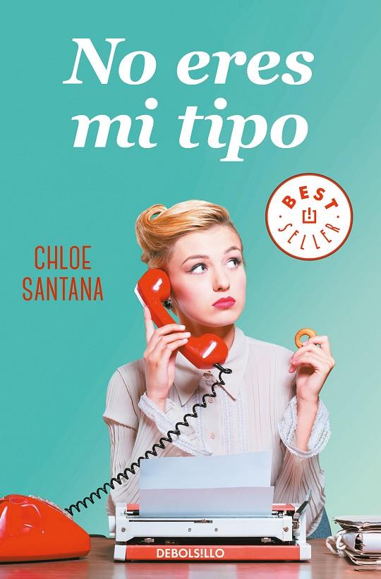 NO ERES MI TIPO | 9788466349697 | SANTANA, CHLOE | Llibreria Ombra | Llibreria online de Rubí, Barcelona | Comprar llibres en català i castellà online