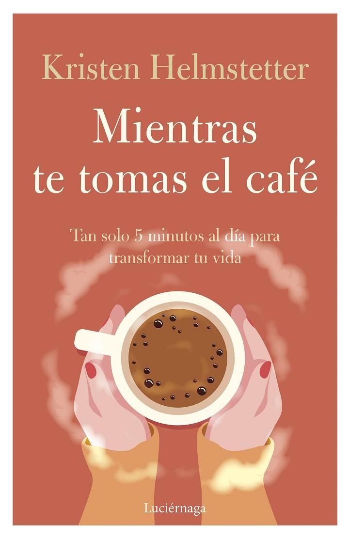 MIENTRAS TE TOMAS EL CAFÉ | 9788419164834 | HELMSTETTER, KRISTEN | Llibreria Ombra | Llibreria online de Rubí, Barcelona | Comprar llibres en català i castellà online