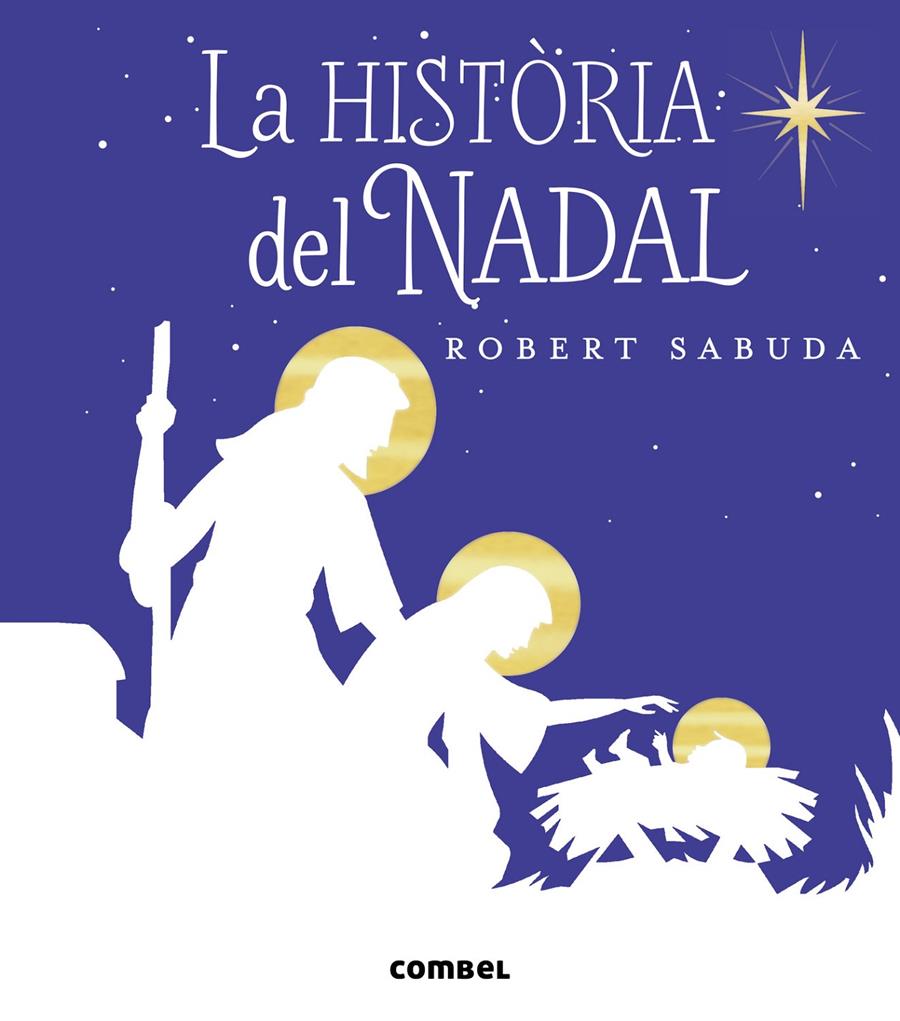 LA HISTÒRIA DEL NADAL | 9788491011132 | SABUDA, ROBERT | Llibreria Ombra | Llibreria online de Rubí, Barcelona | Comprar llibres en català i castellà online