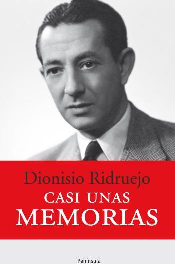 CASI UNAS MEMORIAS | 9788499421940 | DIONISIO RIDRUEJO | Llibreria Ombra | Llibreria online de Rubí, Barcelona | Comprar llibres en català i castellà online