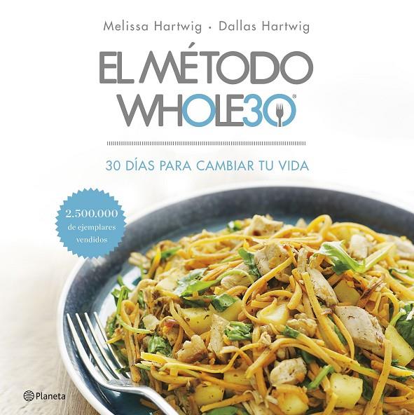 EL MÉTODO WHOLE30 | 9788408201519 | HARTWIG, MELISSA/HARTWIG, DALLAS | Llibreria Ombra | Llibreria online de Rubí, Barcelona | Comprar llibres en català i castellà online