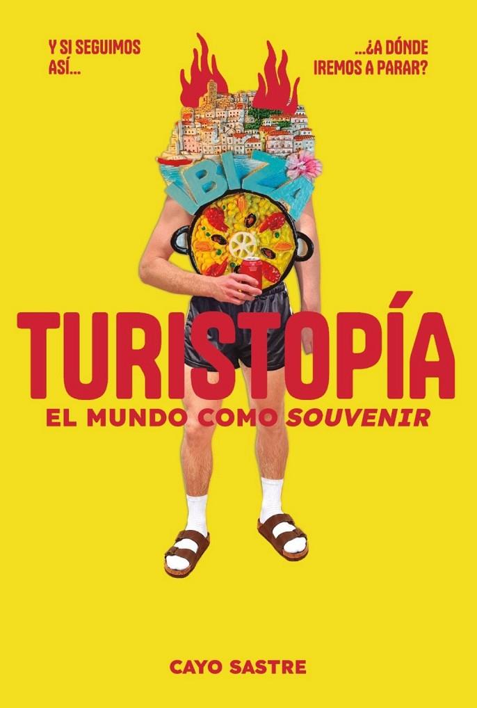 TURISTOPÍA: EL MUNDO COMO «SOUVENIR» | 9791399138528 | SASTRE, CAYO | Llibreria Ombra | Llibreria online de Rubí, Barcelona | Comprar llibres en català i castellà online
