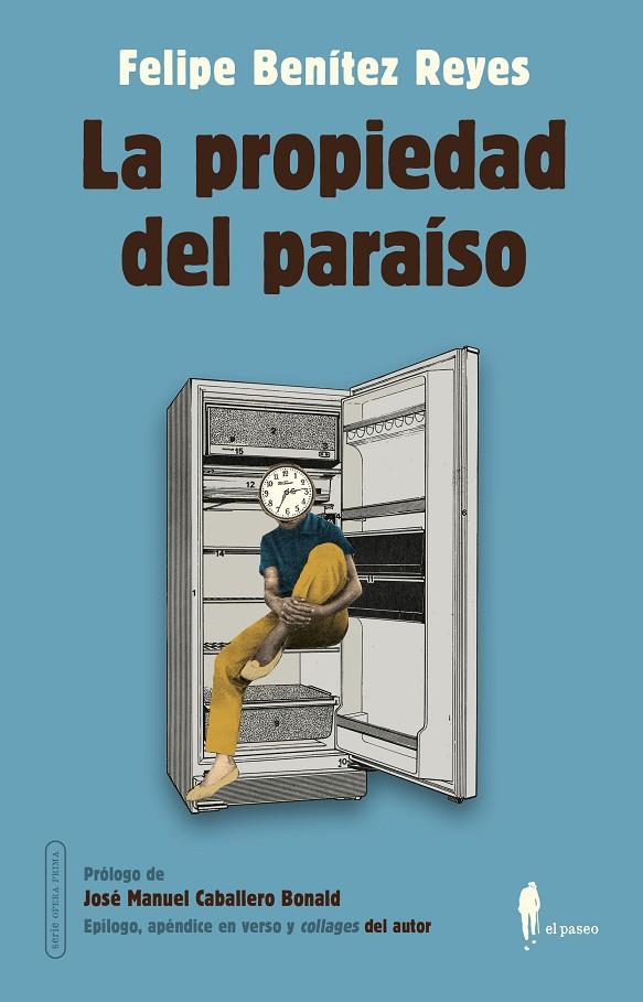 LA PROPIEDAD DEL PARAÍSO | 9788419188021 | BENÍTEZ REYES, FELIPE | Llibreria Ombra | Llibreria online de Rubí, Barcelona | Comprar llibres en català i castellà online