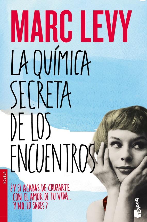 LA QUÍMICA SECRETA DE LOS ENCUENTROS | 9788408055013 | MARC LEVY | Llibreria Ombra | Llibreria online de Rubí, Barcelona | Comprar llibres en català i castellà online