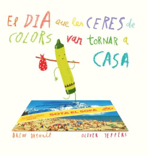 EL DIA QUE LES CERES DE COLORS VAN TORNAR A CASA | 9788416394197 | DAYWALT, DREW | Llibreria Ombra | Llibreria online de Rubí, Barcelona | Comprar llibres en català i castellà online