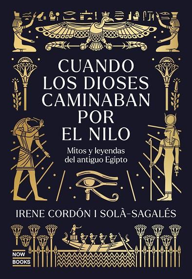 CUANDO LOS DIOSES CAMINABAN POR EL NILO | 9791388153044 | CORDÓN SOLÀ-SAGALÉS, IRENE | Llibreria Ombra | Llibreria online de Rubí, Barcelona | Comprar llibres en català i castellà online