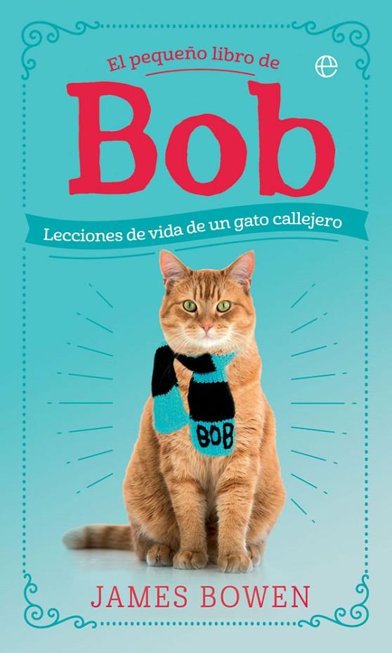 EL PEQUEÑO LIBRO DE BOB | 9788491645139 | BOWEN, JAMES | Llibreria Ombra | Llibreria online de Rubí, Barcelona | Comprar llibres en català i castellà online