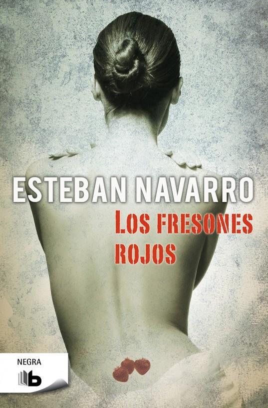 LOS FRESONES ROJOS | 9788498729795 | ESTEBAN NAVARRO | Llibreria Ombra | Llibreria online de Rubí, Barcelona | Comprar llibres en català i castellà online