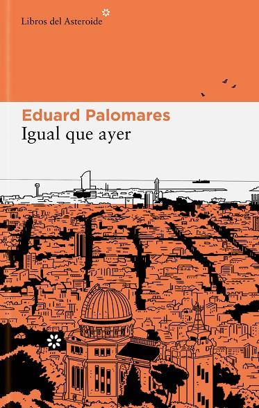 IGUAL QUE AYER | 9788419089267 | PALOMARES, EDUARD | Llibreria Ombra | Llibreria online de Rubí, Barcelona | Comprar llibres en català i castellà online