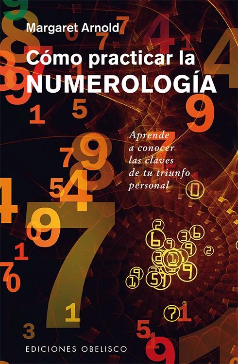 CÓMO PRACTICAR LA NUMEROLOGÍA | 9788491111306 | ARNOLD, MARGARET | Llibreria Ombra | Llibreria online de Rubí, Barcelona | Comprar llibres en català i castellà online