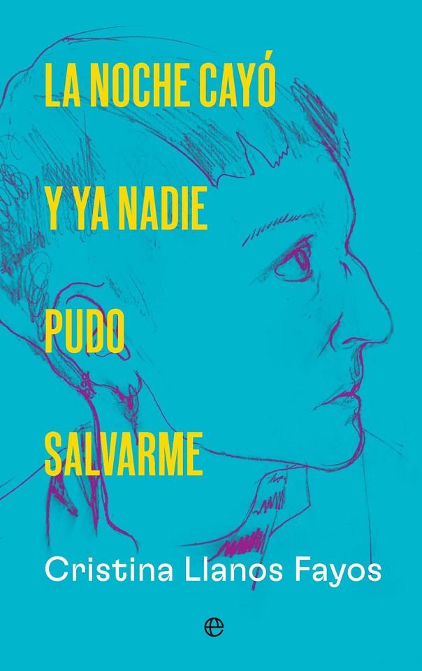 LA NOCHE CAYÓ Y YA NADIE PUDO SALVARME | 9788410943650 | LLANOS, CRISTINA | Llibreria Ombra | Llibreria online de Rubí, Barcelona | Comprar llibres en català i castellà online