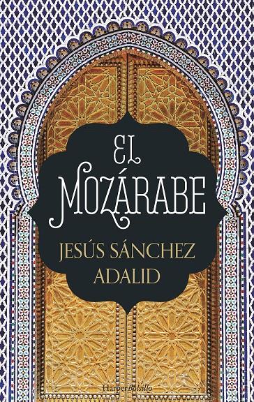 EL MOZÁRABE | 9788417216009 | SÁNCHEZ ADALID, JESÚS | Llibreria Ombra | Llibreria online de Rubí, Barcelona | Comprar llibres en català i castellà online