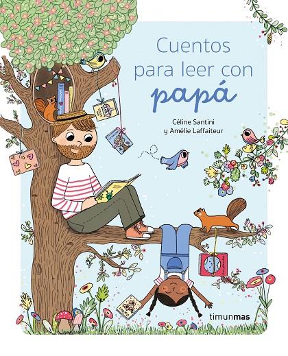 CUENTOS PARA LEER CON PAPÁ | 9788408275312 | SANTINI, CÉLINE | Llibreria Ombra | Llibreria online de Rubí, Barcelona | Comprar llibres en català i castellà online
