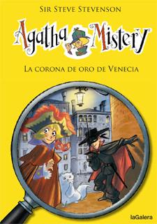 LA CORONA DE ORO DE VENECIA 7 AGATHA MISTERY | 9788424641795 | STEVE STEVENSON | Llibreria Ombra | Llibreria online de Rubí, Barcelona | Comprar llibres en català i castellà online