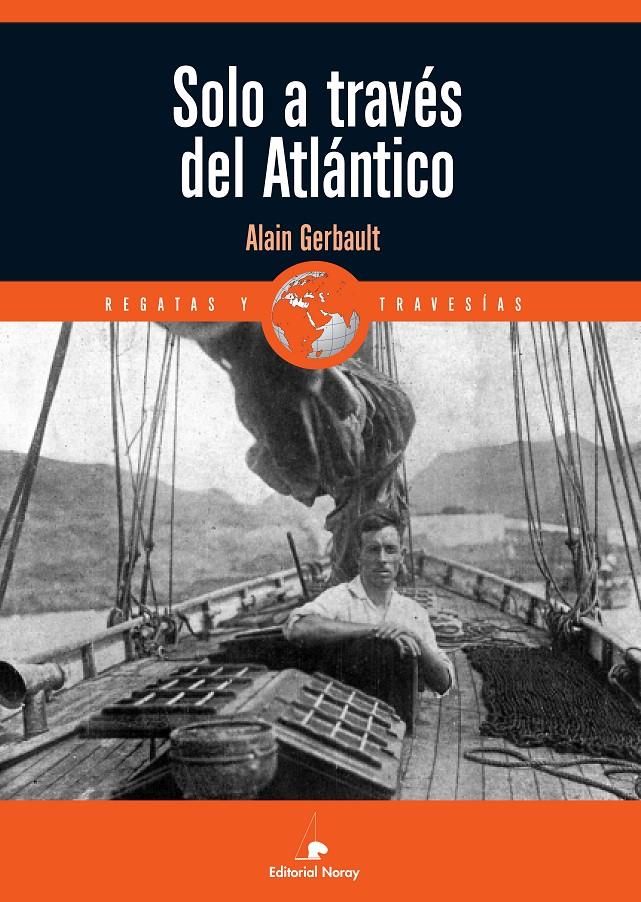 SOLO A TRAVÉS DEL ATLÁNTICO | 9788474862607 | ALAIN GERBAULT | Llibreria Ombra | Llibreria online de Rubí, Barcelona | Comprar llibres en català i castellà online