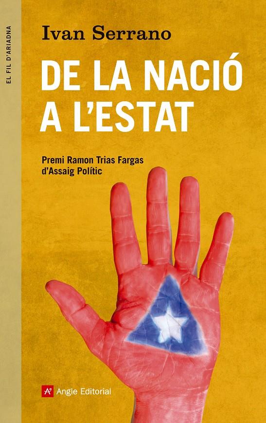 DE LA NACIÓ A L'ESTAT | 9788415695288 | IVAN SERRANO | Llibreria Ombra | Llibreria online de Rubí, Barcelona | Comprar llibres en català i castellà online
