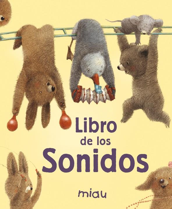 LIBRO DE LOS SONIDOS | 9788415116264 | DEBORAH UNDERWOOD | Llibreria Ombra | Llibreria online de Rubí, Barcelona | Comprar llibres en català i castellà online