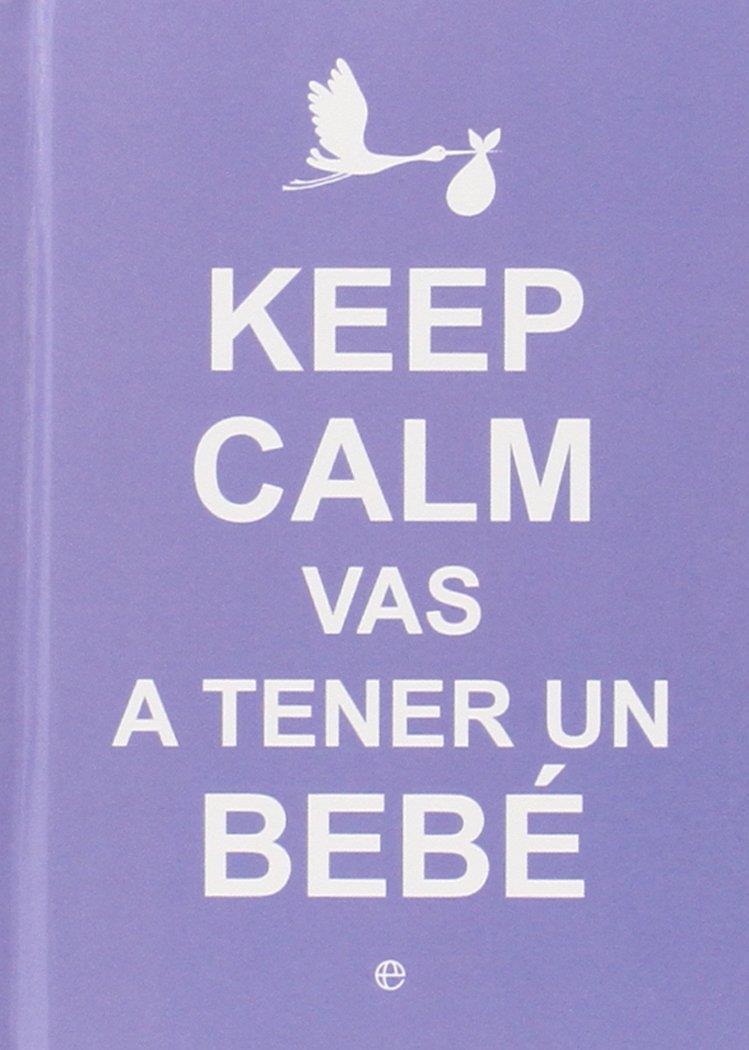 KEEP CALM VAS A TENER UN BEBÉ | 9788490602416 | AA.VV | Llibreria Ombra | Llibreria online de Rubí, Barcelona | Comprar llibres en català i castellà online