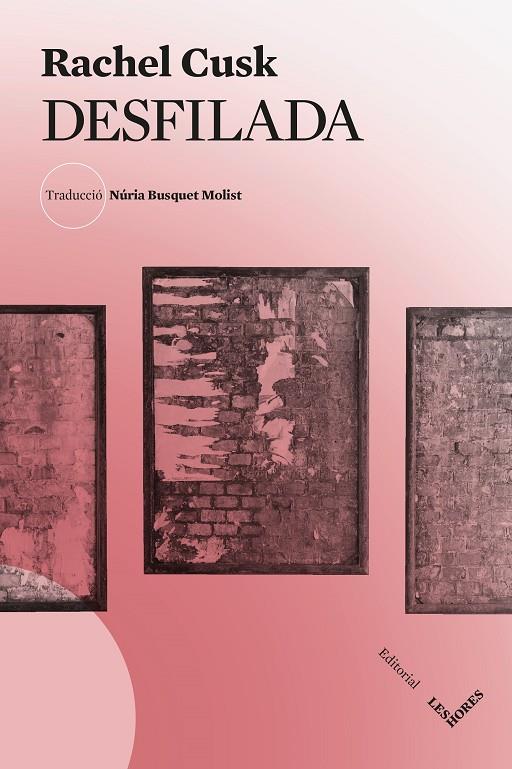 DESFILADA | 9788412901658 | CUSK, RACHEL | Llibreria Ombra | Llibreria online de Rubí, Barcelona | Comprar llibres en català i castellà online