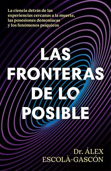 LAS FRONTERAS DE LO POSIBLE | 9788410467859 | ESCOLÁ-GASCÓN, ÁLEX | Llibreria Ombra | Llibreria online de Rubí, Barcelona | Comprar llibres en català i castellà online