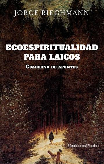 ECOESPIRITUALIDAD PARA LAICOS | 9791387799069 | , JORGE RIECHMANN | Llibreria Ombra | Llibreria online de Rubí, Barcelona | Comprar llibres en català i castellà online