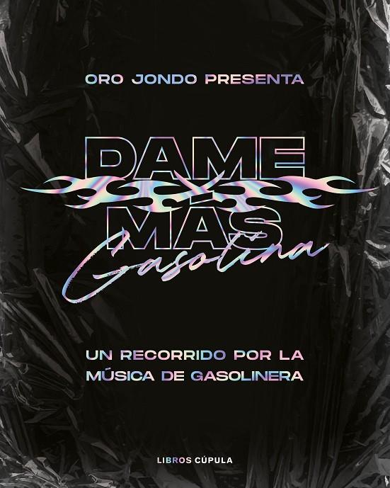 DAME MÁS GASOLINA | 9788448028077 | ORO JONDO | Llibreria Ombra | Llibreria online de Rubí, Barcelona | Comprar llibres en català i castellà online