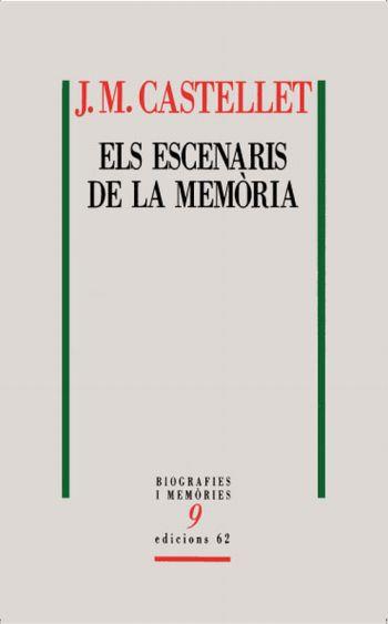 ELS ESCENARIS DE LA MEMORIA | 9788429763591 | JOSEP MARIA CASTELLET | Llibreria Ombra | Llibreria online de Rubí, Barcelona | Comprar llibres en català i castellà online