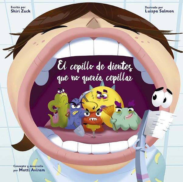 EL CEPILLO DE DIENTES QUE NO QUERÍA CEPILLAR | 9788491456698 | ZUCK, SHIRI/AVIRAM, MOTTI | Llibreria Ombra | Llibreria online de Rubí, Barcelona | Comprar llibres en català i castellà online