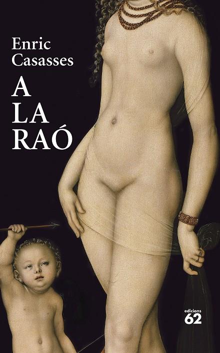 A LA RAÓ | 9788429781700 | CASASSES FIGUERAS, ENRIC | Llibreria Ombra | Llibreria online de Rubí, Barcelona | Comprar llibres en català i castellà online