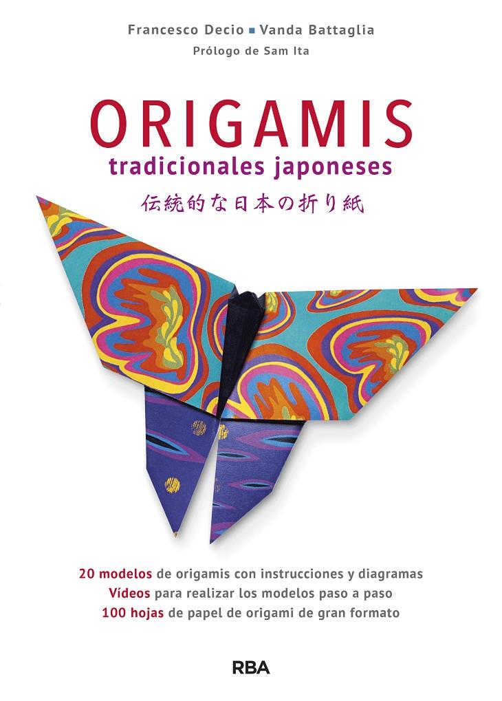 ORIGAMIS TRADICIONALES JAPONESES | 9788490568828 | DECIO , FRANCESCO/BATTAGLIA , VANDA | Llibreria Ombra | Llibreria online de Rubí, Barcelona | Comprar llibres en català i castellà online