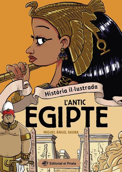 HISTÒRIA IL·LUSTRADA - L'ANTIC EGIPTE | 9788419912237 | SAURA, MIGUEL ÁNGEL | Llibreria Ombra | Llibreria online de Rubí, Barcelona | Comprar llibres en català i castellà online