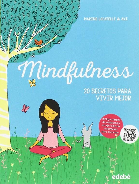 MINDFULNESS: 20 SECRETOS PARA VIVIR MEJOR | 9788468331386 | LOCATELLI,MARINE | Llibreria Ombra | Llibreria online de Rubí, Barcelona | Comprar llibres en català i castellà online