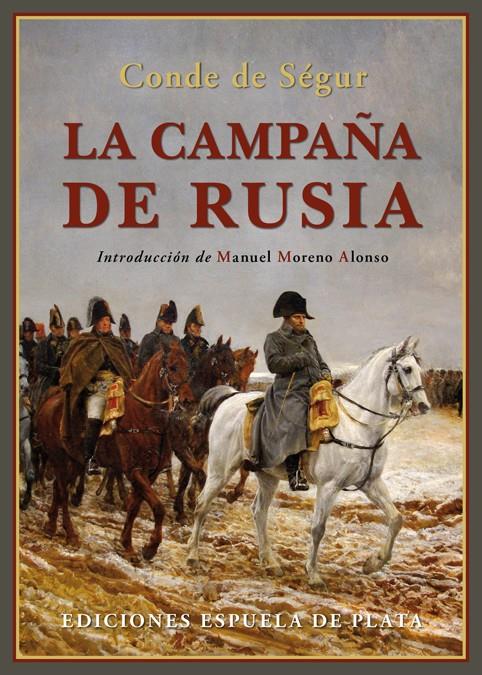 LA CAMPAÑA DE RUSIA | 9788416034321 | SÉGUR, PHILIPPE PAUL DE | Llibreria Ombra | Llibreria online de Rubí, Barcelona | Comprar llibres en català i castellà online