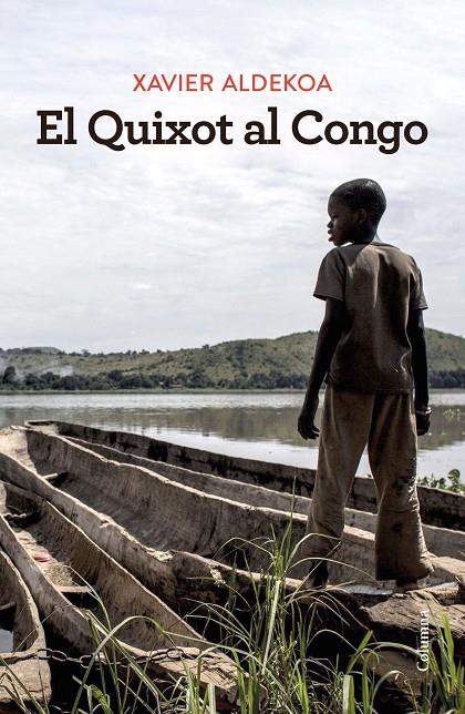EL QUIXOT AL CONGO | 9788466430180 | ALDEKOA, XAVIER | Llibreria Ombra | Llibreria online de Rubí, Barcelona | Comprar llibres en català i castellà online