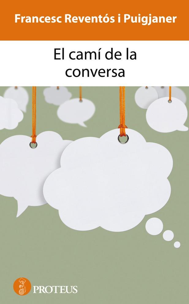 EL CAMÍ DE LA CONVERSA | 9788415047025 | FRANCESC REVENTOS PUIGJANER | Llibreria Ombra | Llibreria online de Rubí, Barcelona | Comprar llibres en català i castellà online