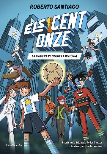 ELS CENT ONZE 2. LA PRIMERA PILOTA DE LA HISTÒRIA | 9791387783471 | SANTIAGO, ROBERTO/SANTOS MOLINA, EDUARDO DE LOS | Llibreria Ombra | Llibreria online de Rubí, Barcelona | Comprar llibres en català i castellà online