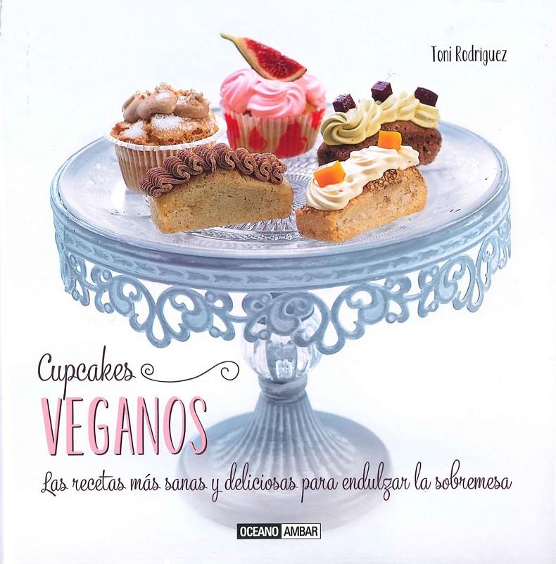 CUPCAKES VEGANOS | 9788475568249 | RODRÍGUEZ, TONI | Llibreria Ombra | Llibreria online de Rubí, Barcelona | Comprar llibres en català i castellà online