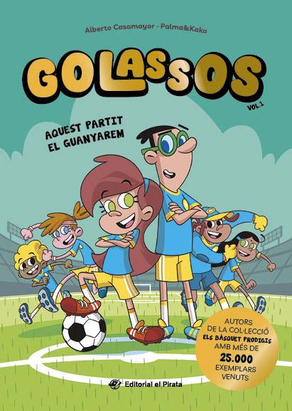 GOLASSOS 01 - AQUEST PARTIT EL GUANYAREM | 9788419912213 | CASAMAYOR, ALBERTO | Llibreria Ombra | Llibreria online de Rubí, Barcelona | Comprar llibres en català i castellà online