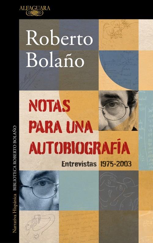 NOTAS PARA UNA AUTOBIOGRAFÍA | 9788420456362 | BOLAÑO, ROBERTO | Llibreria Ombra | Llibreria online de Rubí, Barcelona | Comprar llibres en català i castellà online