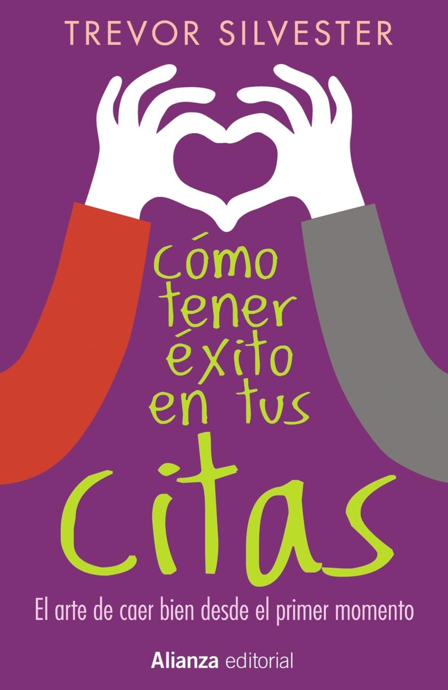 CÓMO TENER ÉXITO EN TUS CITAS | 9788491041696 | SILVESTER, TREVOR | Llibreria Ombra | Llibreria online de Rubí, Barcelona | Comprar llibres en català i castellà online