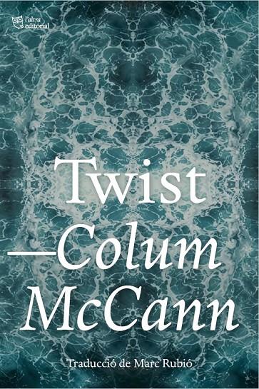 TWIST | 9791387672690 | MCCANN, COLUM | Llibreria Ombra | Llibreria online de Rubí, Barcelona | Comprar llibres en català i castellà online