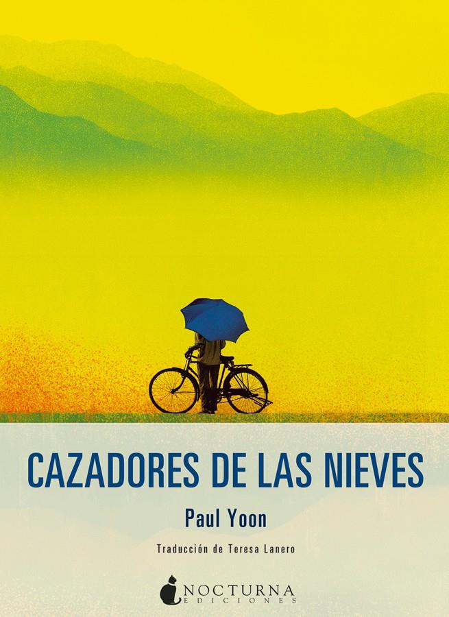 CAZADORES DE LAS NIEVES | 9788416858316 | YOON, PAUL | Llibreria Ombra | Llibreria online de Rubí, Barcelona | Comprar llibres en català i castellà online