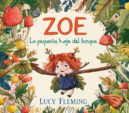 ZOE. LA PEQUEÑA HOJA DEL BOSQUE | 9788414065051 | FLEMING, LUCY | Llibreria Ombra | Llibreria online de Rubí, Barcelona | Comprar llibres en català i castellà online