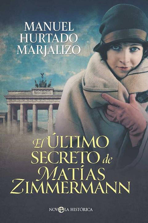 EL ÚLTIMO SECRETO DE MATÍAS ZIMMERMANN | 9788410941076 | HURTADO MARJALIZO, MANUEL | Llibreria Ombra | Llibreria online de Rubí, Barcelona | Comprar llibres en català i castellà online