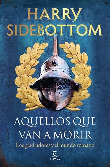 AQUELLOS QUE VAN A MORIR | 9788467083217 | SIDEBOTTOM, HARRY | Llibreria Ombra | Llibreria online de Rubí, Barcelona | Comprar llibres en català i castellà online