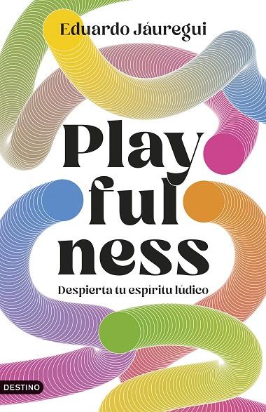 PLAYFULNESS | 9788423368471 | JÁUREGUI NARVÁEZ, EDUARDO | Llibreria Ombra | Llibreria online de Rubí, Barcelona | Comprar llibres en català i castellà online