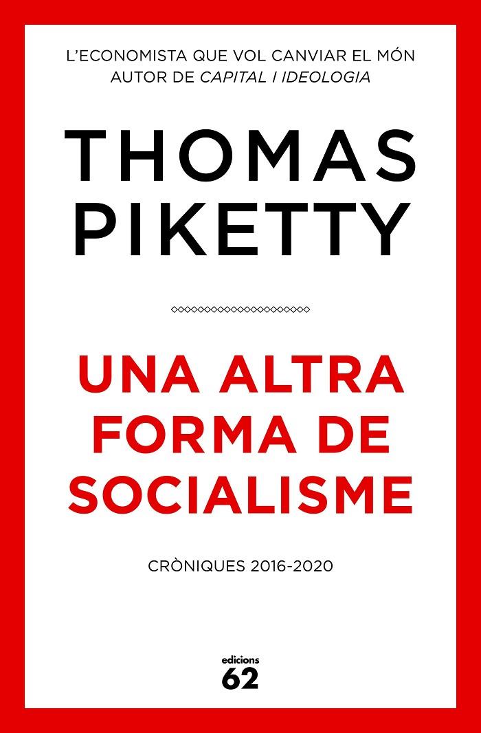 UNA ALTRA FORMA DE SOCIALISME | 9788429779431 | PIKETTY, THOMAS | Llibreria Ombra | Llibreria online de Rubí, Barcelona | Comprar llibres en català i castellà online